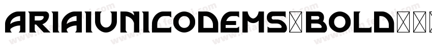 AriaIUnicodeMS-bold字体转换