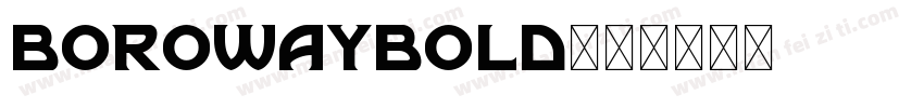 BorowayBOld字体转换