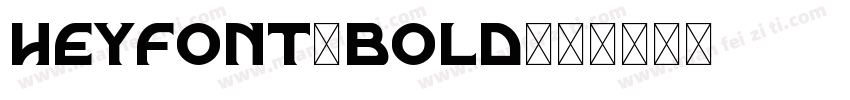 HEYFONT-BOLD字体转换