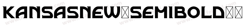 Kansasnew-semibold字体转换