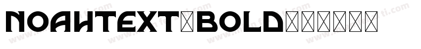 Noahtext-bold字体转换