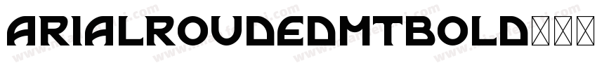 arialroudedmtbold字体转换