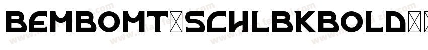 bembomt-schlbkbold字体转换