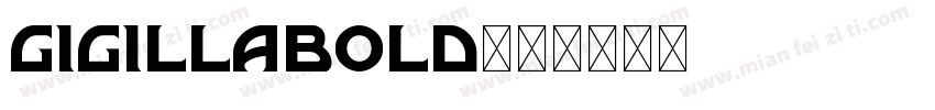 gigillabold字体转换