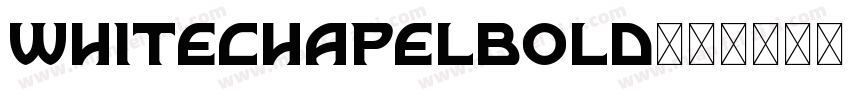 whitechapelbold字体转换