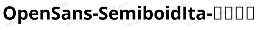 OpenSans-SemiboidIta字体转换