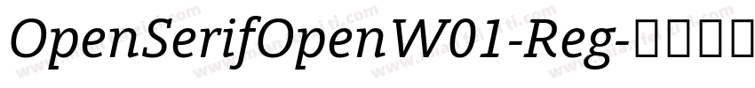 OpenSerifOpenW01-Reg字体转换