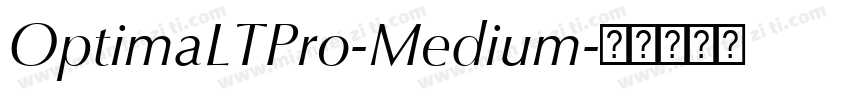 OptimaLTPro-Medium字体转换