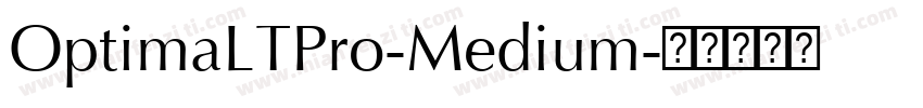 OptimaLTPro-Medium字体转换
