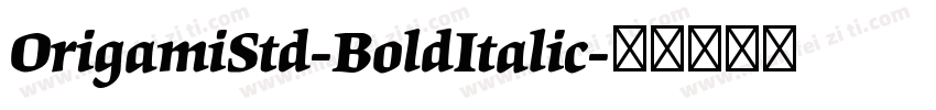 OrigamiStd-BoldItalic字体转换