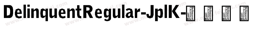 DelinquentRegular-JplK字体转换