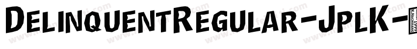DelinquentRegular-JplK字体转换