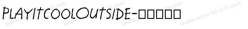 PlayItCoolOutside字体转换