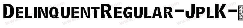 DelinquentRegular-JplK字体转换