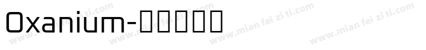 Oxanium字体转换