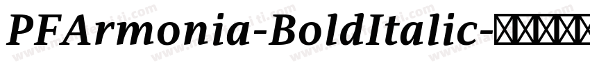 PFArmonia-BoldItalic字体转换