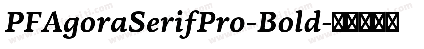 PFAgoraSerifPro-Bold字体转换