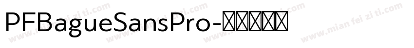 PFBagueSansPro字体转换