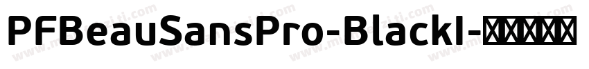 PFBeauSansPro-BlackI字体转换