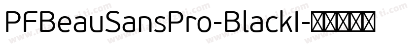 PFBeauSansPro-BlackI字体转换