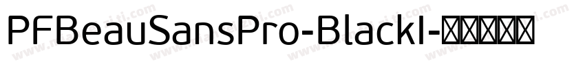 PFBeauSansPro-BlackI字体转换