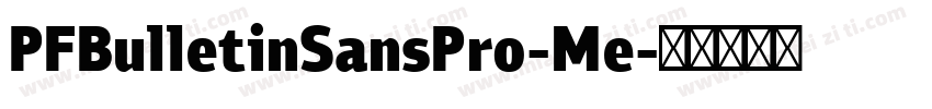 PFBulletinSansPro-Me字体转换