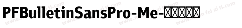 PFBulletinSansPro-Me字体转换