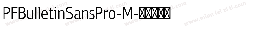 PFBulletinSansPro-M字体转换