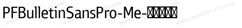 PFBulletinSansPro-Me字体转换