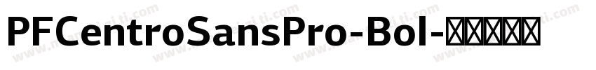 PFCentroSansPro-Bol字体转换