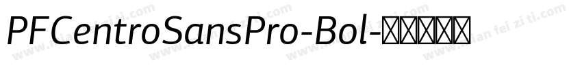 PFCentroSansPro-Bol字体转换