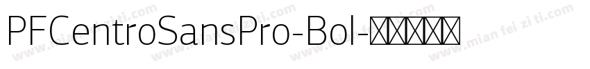 PFCentroSansPro-Bol字体转换