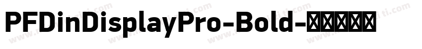 PFDinDisplayPro-Bold字体转换