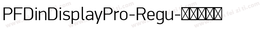 PFDinDisplayPro-Regu字体转换