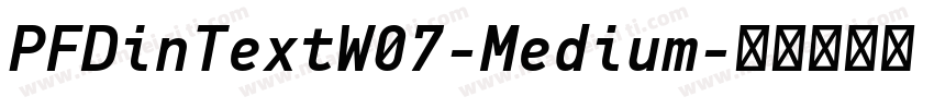 PFDinTextW07-Medium字体转换