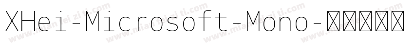 XHei-Microsoft-Mono字体转换