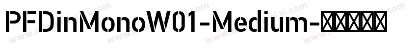 PFDinMonoW01-Medium字体转换