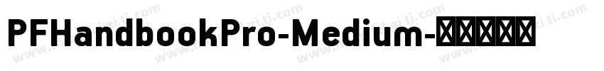PFHandbookPro-Medium字体转换