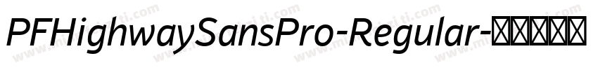 PFHighwaySansPro-Regular字体转换