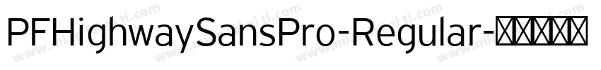 PFHighwaySansPro-Regular字体转换