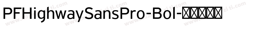 PFHighwaySansPro-Bol字体转换