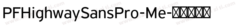 PFHighwaySansPro-Me字体转换