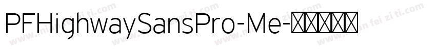 PFHighwaySansPro-Me字体转换