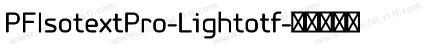 PFIsotextPro-Lightotf字体转换