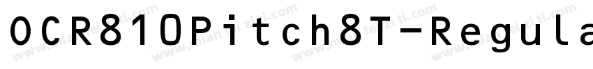 OCR810Pitch8T-Regular字体转换