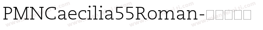 PMNCaecilia55Roman字体转换