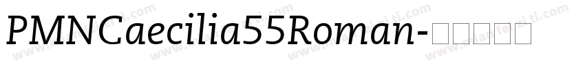 PMNCaecilia55Roman字体转换