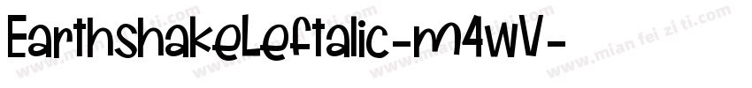 EarthshakeLeftalic-m4wV字体转换