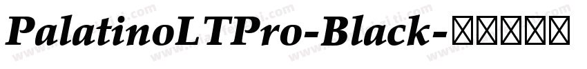 PalatinoLTPro-Black字体转换