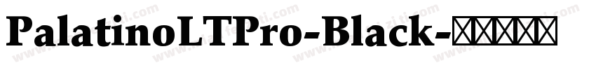 PalatinoLTPro-Black字体转换